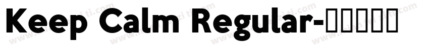Keep Calm Regular字体转换